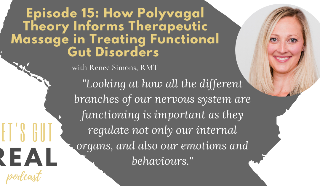 Let’s Gut Real Ep. 15: How Polyvagal Theory Informs Therapeutic Massage in Treating Functional Gut Disorders