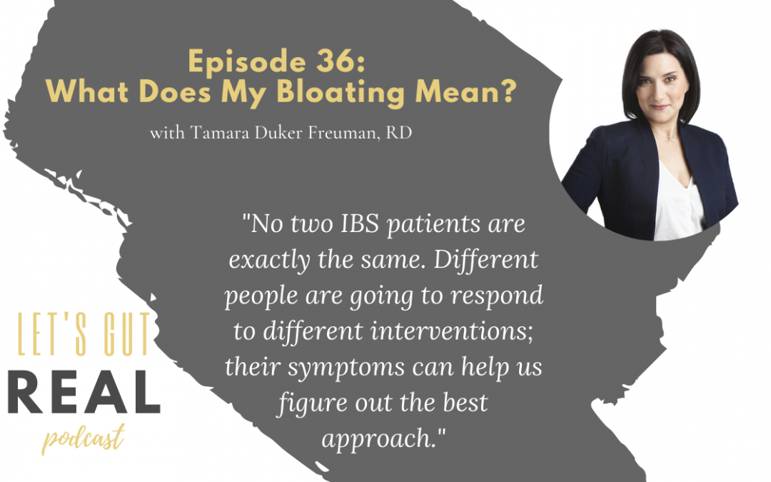 Let’s Gut Real Ep. 36: What Does My Bloating Mean?