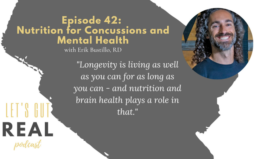 Let’s Gut Real Ep. 42: Nutrition for Concussions and Mental Health